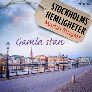 Stockholms hemligheter - Gamla stan