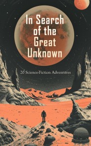 In Search of the Great Unknown: 20 Science-Fiction Adventures