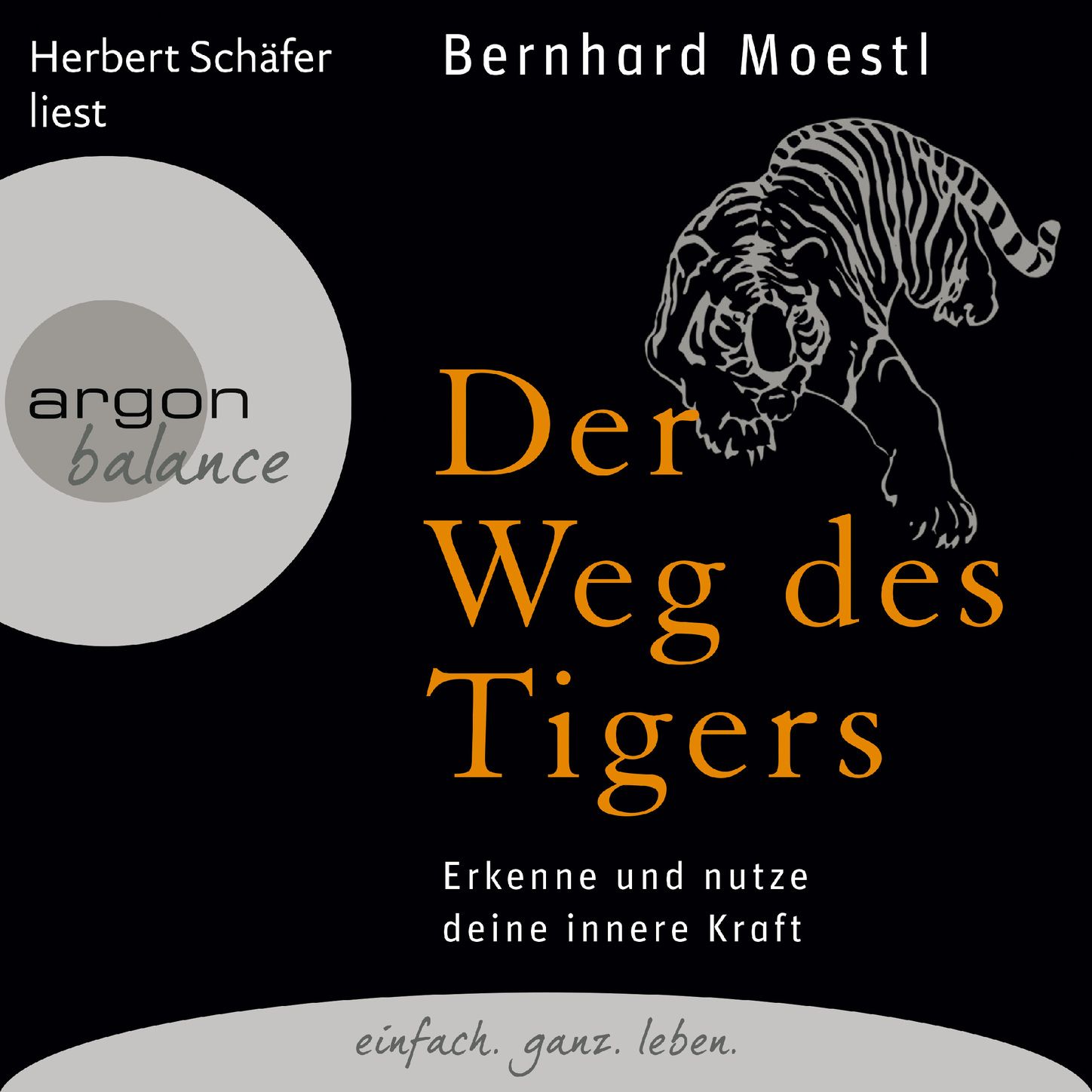 Der Weg des Tigers - Erkenne und nutze deine innere Kraft