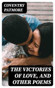 The Victories of Love, and Other Poems