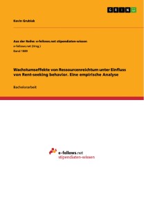 Wachstumseffekte von Ressourcenreichtum unter Einfluss von Rent-seeking behavior. Eine empirische Analyse