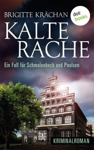 Kalte Rache - Ein Fall für Schmalenbeck und Paulsen