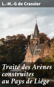 Traité des Arènes construites au Pays de Liége