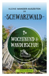 Wochenend und Wanderschuh - Kleine Wander-Auszeiten im Schwarzwald