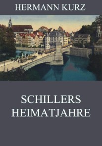 Schillers Heimatjahre