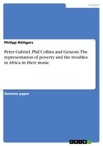 Peter Gabriel, Phil Collins and Genesis. The representation of poverty and the troubles in Africa in their music