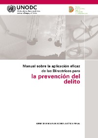 Manual sobre la aplicación eficaz de las Directrices para la prevención del delito