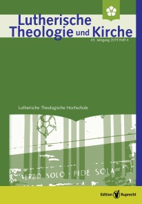 Lutherische Theologie und Kirche, Heft 04/2019 - Einzelkapitel - Glaubensgewissheit und Anerkennung. Anregungen zu einer lutherishen Hermeneutik religiöser Vielfalt