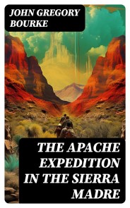 The Apache Expedition in the Sierra Madre