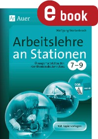 Arbeitslehre an Stationen Klasse 7-9