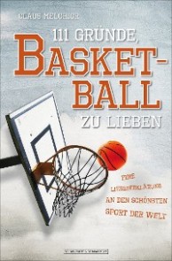 111 Gründe, Basketball zu lieben