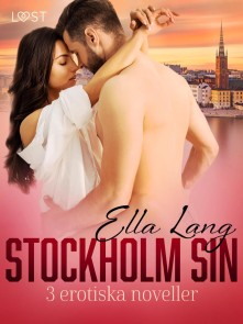 Stockholm Sin: 3 erotiska noveller