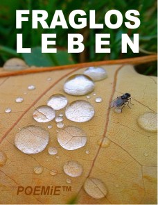 Fraglos LEBEN