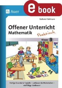 Offener Unterricht Mathematik - praktisch Klasse 3