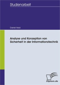 Analyse und Konzeption von Sicherheit in der Informationstechnik