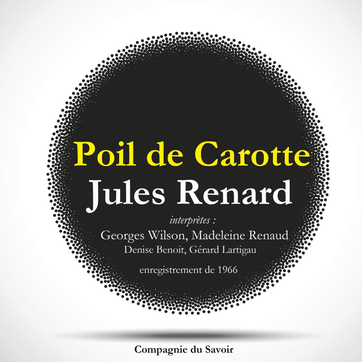 Poil de Carotte, une pièce de Jules Renard