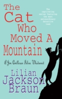 Cat Who Moved a Mountain (The Cat Who  Mysteries, Book 13)