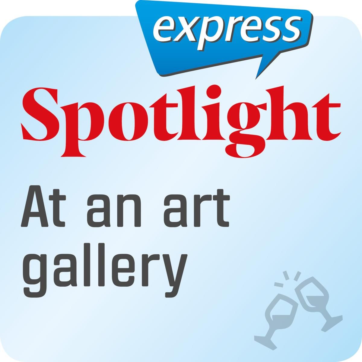 Spotlight express - At an art gallery