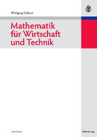 Mathematik für Wirtschaft und Technik