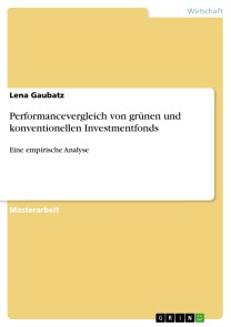 Performancevergleich von grünen und konventionellen Investmentfonds