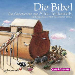 Die Bibel. Die Geschichten des Alten Testaments