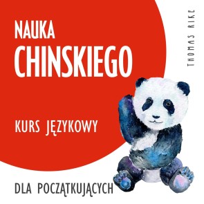 Nauka chinskiego (kurs jezykowy dla poczatkujacych)