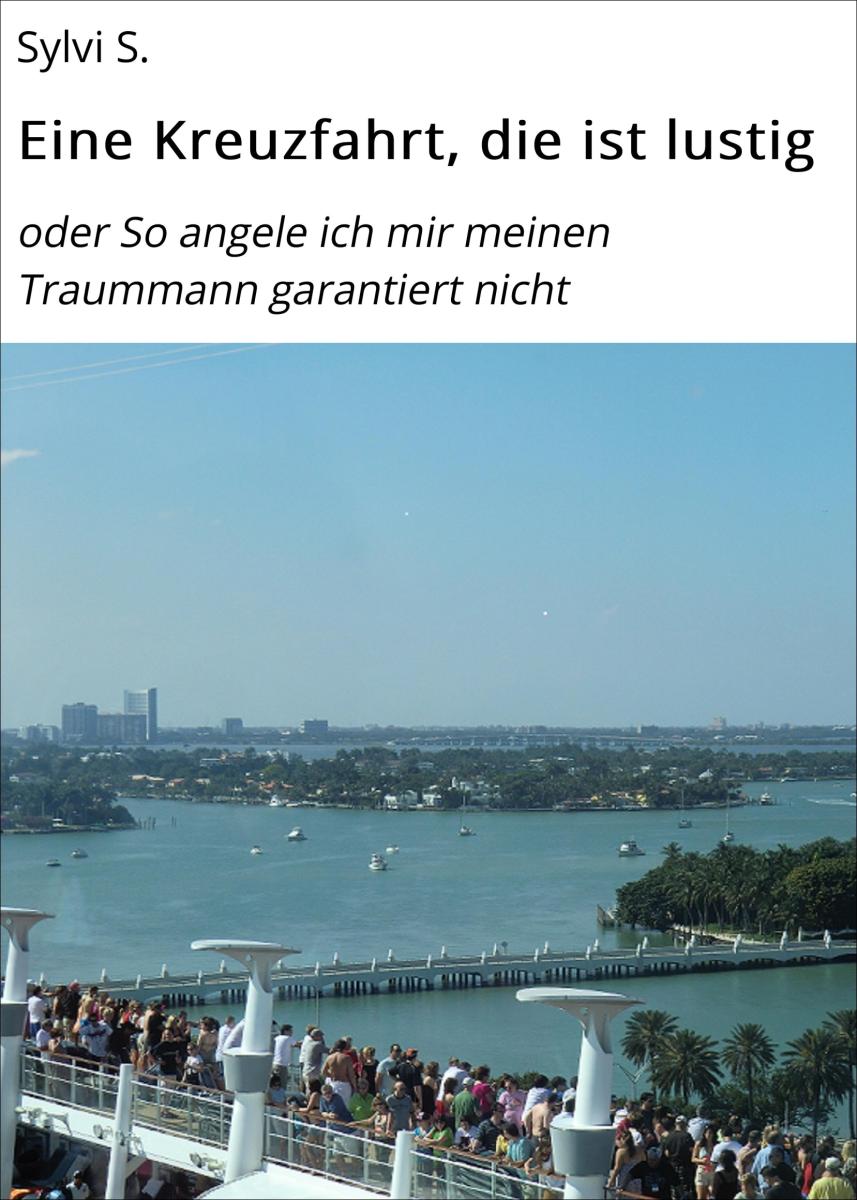 Eine Kreuzfahrt, die ist lustig