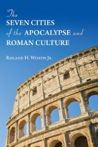 The Seven Cities of the Apocalypse and Roman Culture