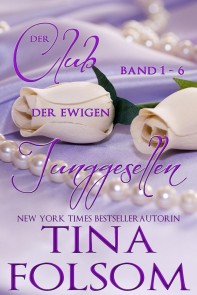 Der Club der ewigen Junggesellen (Band 1 - 6)