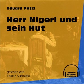 Herr Nigerl und sein Hut