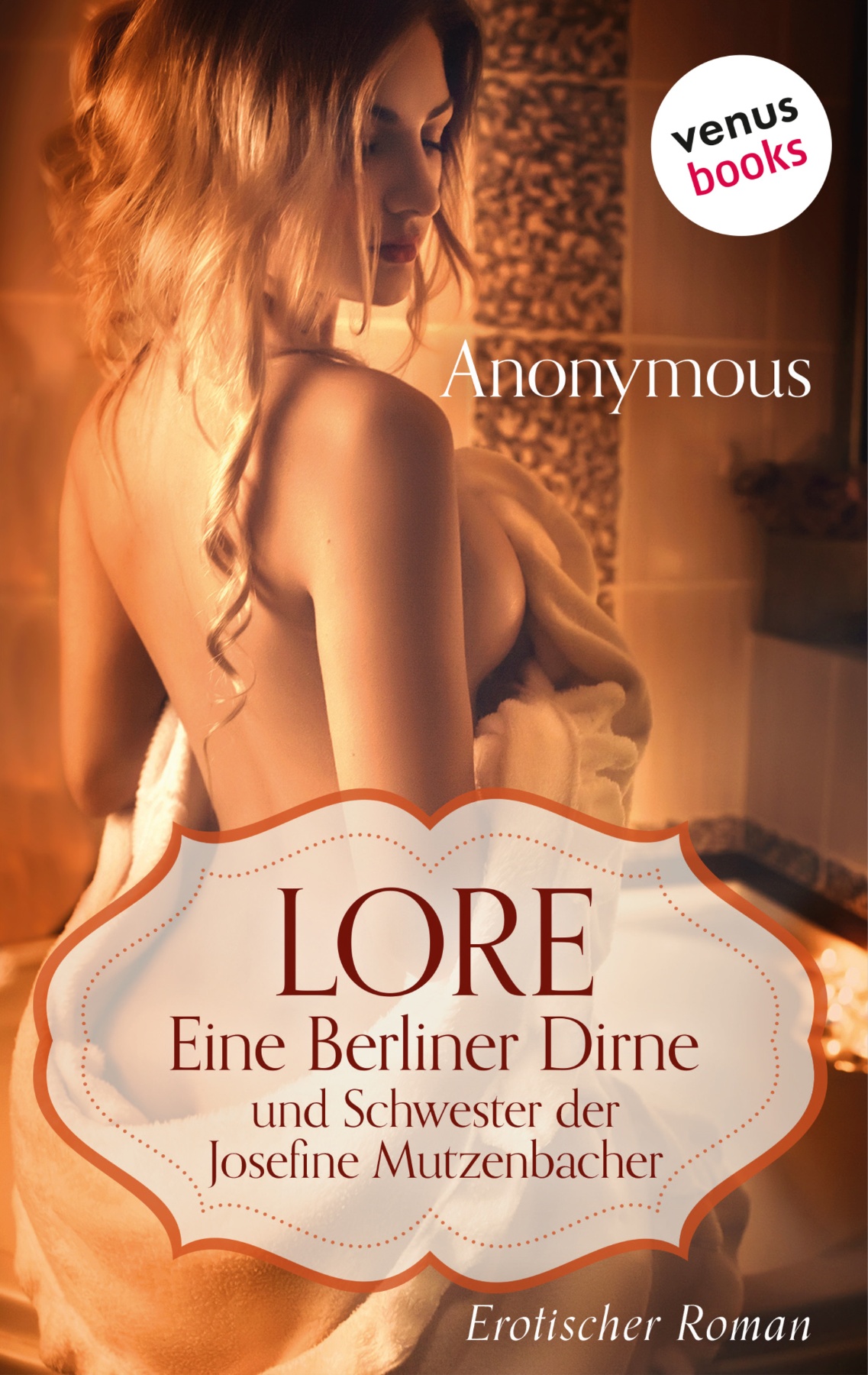 Lore. Eine Berliner Dirne und Schwester der Josefine Mutzenbacher