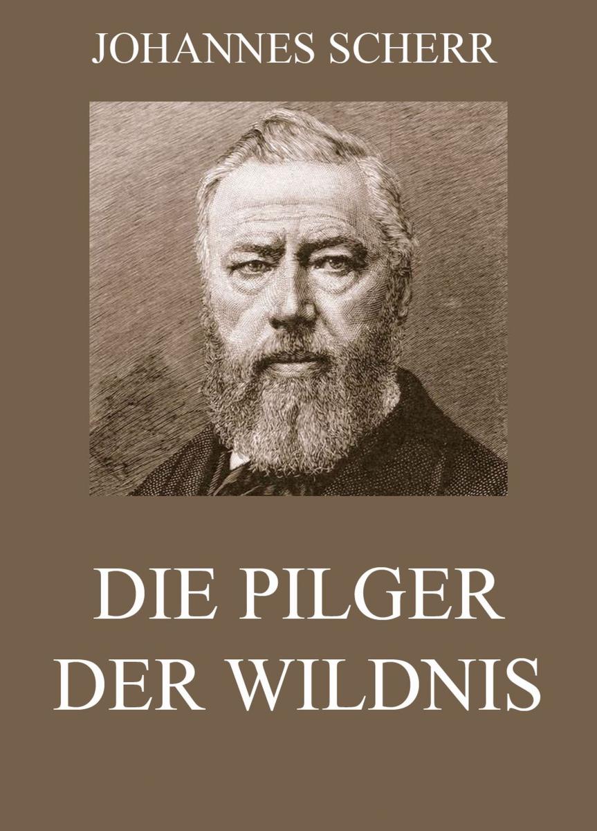 Die Pilger der Wildnis