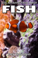 101 Amazing Facts about Fish