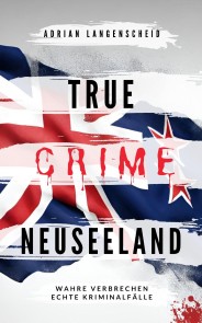 True Crime Neuseeland