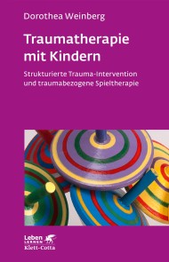 Traumatherapie mit Kindern (Leben lernen, Bd. 178)