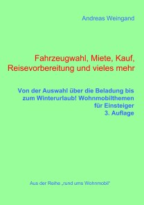 Fahrzeugwahl, Miete, Kauf, Reisevorbereitung und vieles mehr