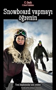 Snowboard yapmayı öğrenin