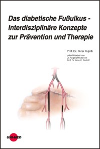 Das diabetische Fußulkus - Interdisziplinäre Konzepte zur Prävention und Therapie