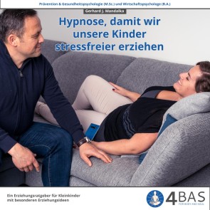 Hypnose, damit wir unsere Kinder stressfreier und aktiver erziehen