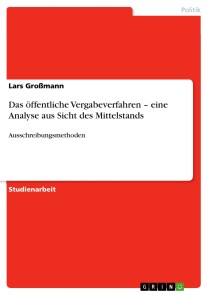 Das öffentliche Vergabeverfahren - eine Analyse aus Sicht des Mittelstands