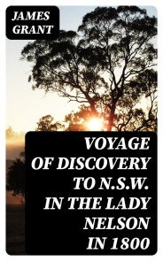 Voyage of Discovery to N.S.W. in the Lady Nelson in 1800