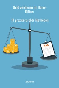 Geld verdienen im Home-Office: 11 praxiserprobte Methoden