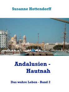 Andalusien - Hautnah