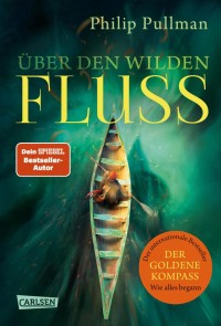 His Dark Materials 0: Über den wilden Fluss