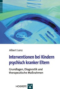 Interventionen bei Kindern psychisch kranker Eltern