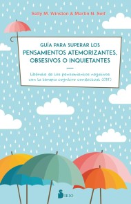 Guía para superar los pensamientos atemorizantes, obsesivos o inquietantes