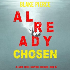 Already Chosen (A Laura Frost FBI Suspense Thriller-Book 7)