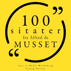 100 sitater fra Alfred de Musset