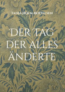 Der Tag der alles änderte