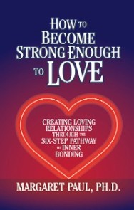 How to Become Strong Enough to Love